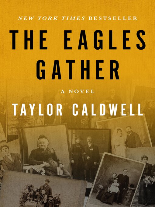 Title details for The Eagles Gather by Taylor Caldwell - Available